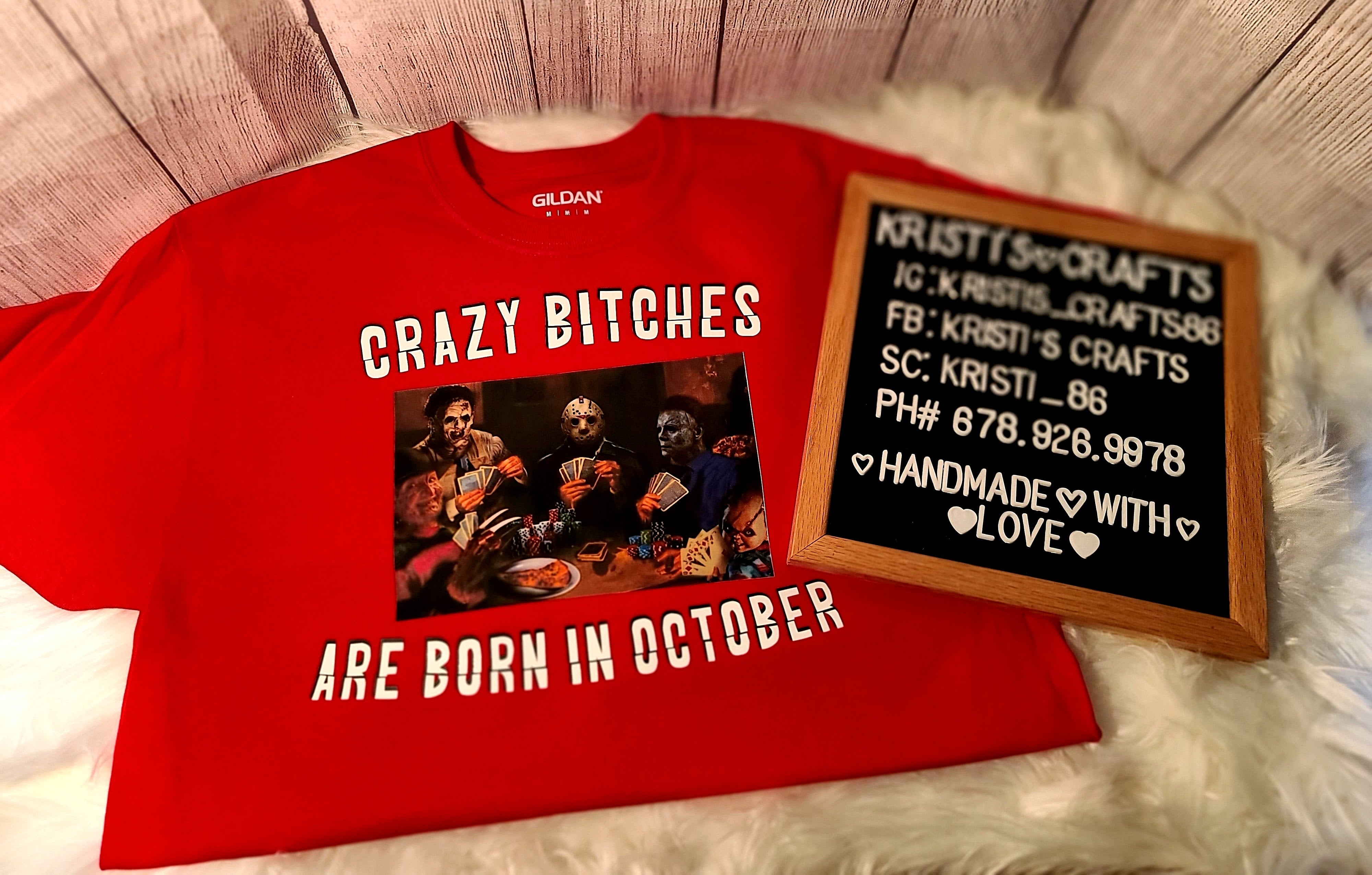 Crazy b*tches are born in October   - Sublimination T-Shirts